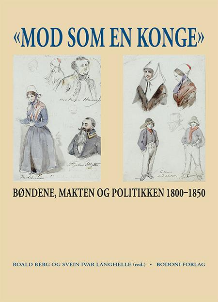 Mod som en konge - bøndene, makten og politikken 1800-1850