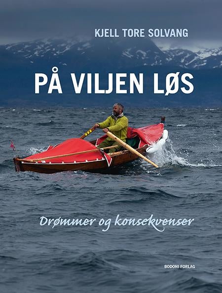 På viljen løs - drømmer og konsekvenser