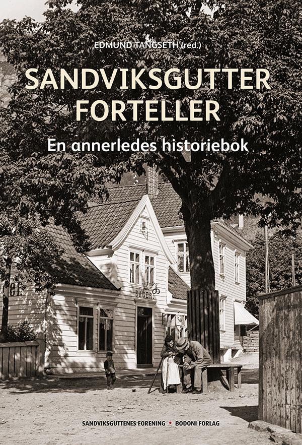 Sandviksgutter forteller - en annerledes historiebok