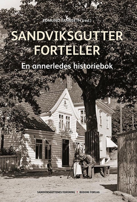 Sandviksgutter forteller - en annerledes historiebok