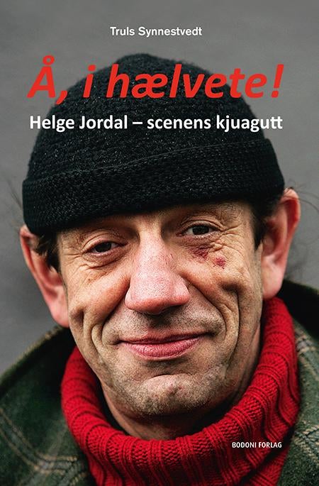Å, i hælvete! - Helge Jordal - scenens kjuagutt