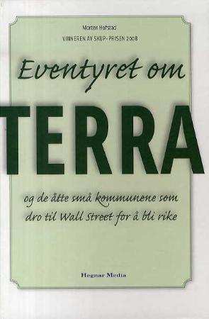 Eventyret om Terra - og de åtte små kommunene som skulle til Wall Street for å bli rike