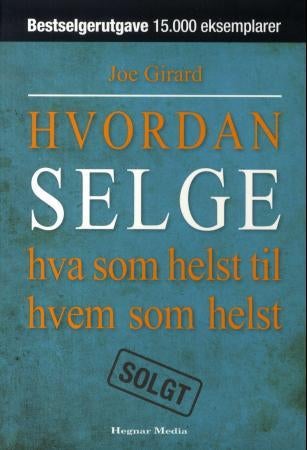 Hvordan selge hva som helst til hvem som helst