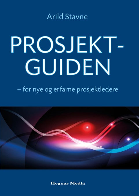 Prosjektguiden - for nye og erfarne prosjektledere
