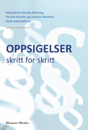 Oppsigelser skritt for skritt - en praktisk håndbok med eksempler og sjekklister