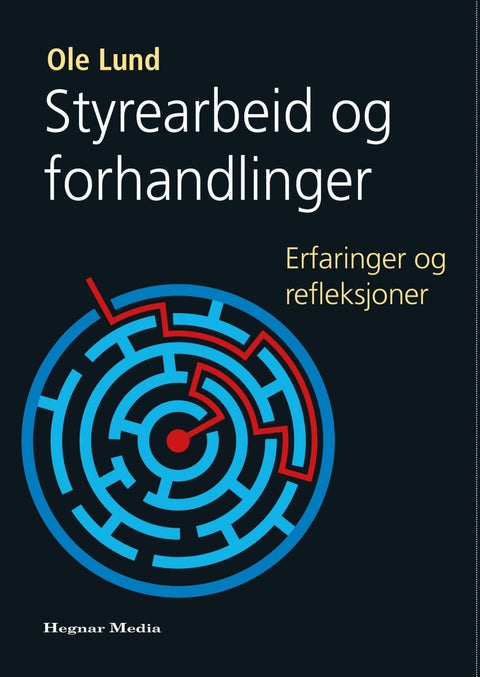 Styrearbeid og forhandlinger - erfaringer og refleksjoner