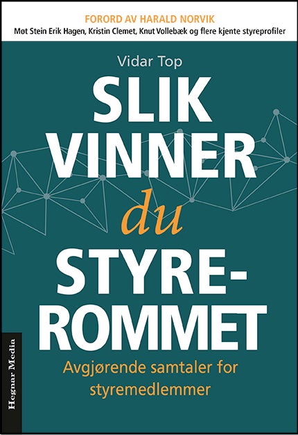 Slik vinner du styrerommet - avgjørende samtaler for styremedlemmer