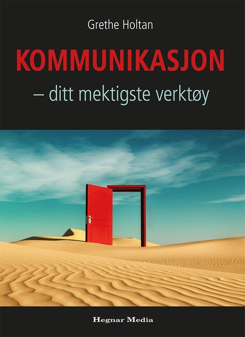 Kommunikasjon - - ditt mektigste verktøy