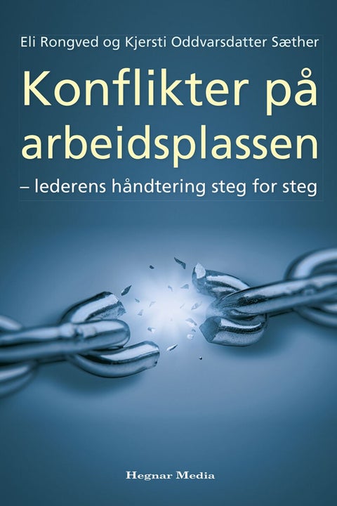 Konflikter på arbeidsplassen - lederens håndtering steg for steg