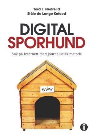 Digital sporhund - søk på Internett med journalistisk metode