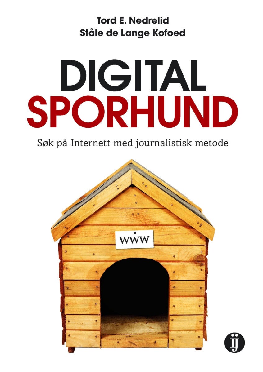 Digital sporhund - søk på Internett med journalistisk metode