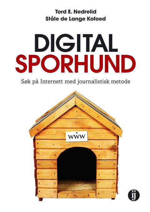 Digital sporhund - søk på Internett med journalistisk metode