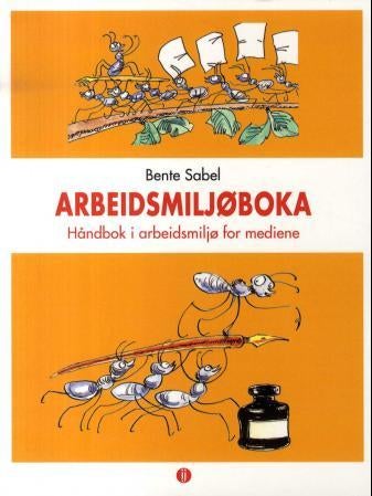 Arbeidsmiljøboka - håndbok i arbeidsmiljø for mediene