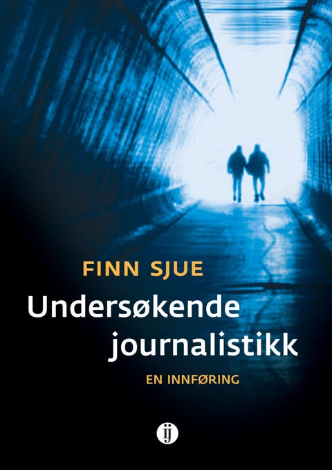 Undersøkende journalistikk - en innføring
