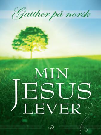 Min Jesus lever - Gaither på norsk