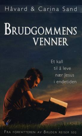 Brudgommens venner - et kall til å leve nær Jesus i endetiden