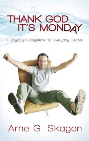 Thank God it's monday - everyday evangelsim for everyday people