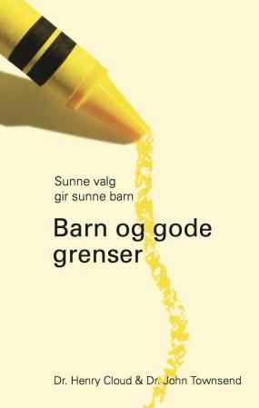 Barn og gode grenser - sunne valg gir sunne barn