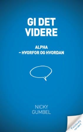 Gi det videre - Alpha - hvorfor og hvordan
