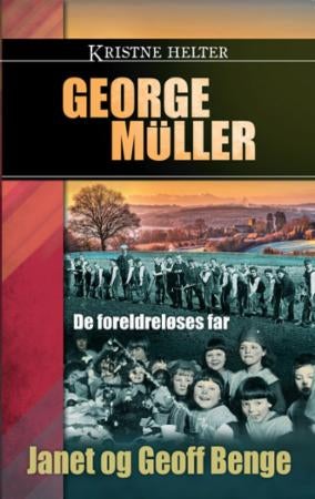 George Müller - de foreldresløses far
