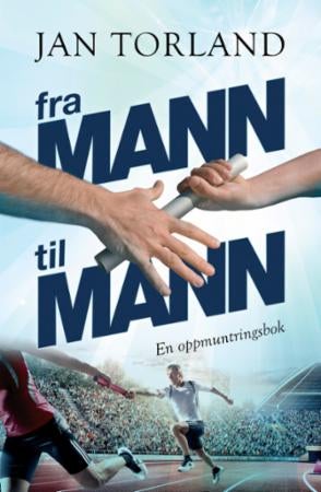 Fra mann til mann - en oppmuntringsbok