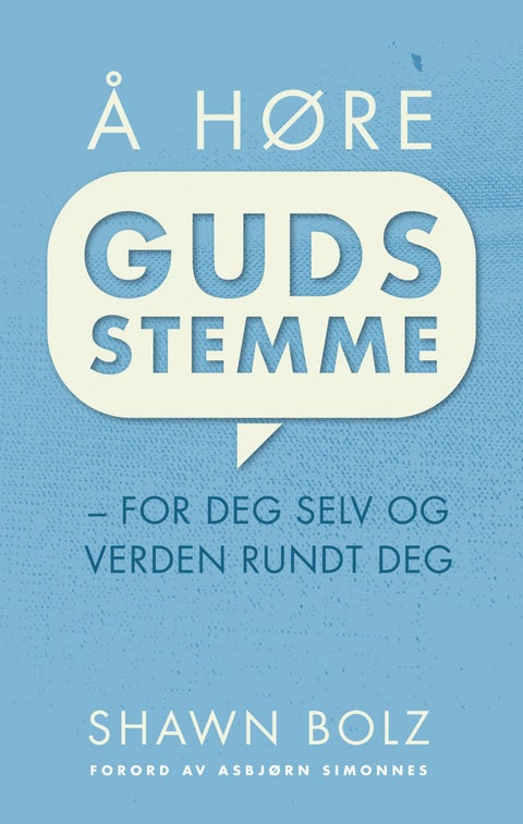 Å høre Guds stemme - for deg selv og verden rundt deg