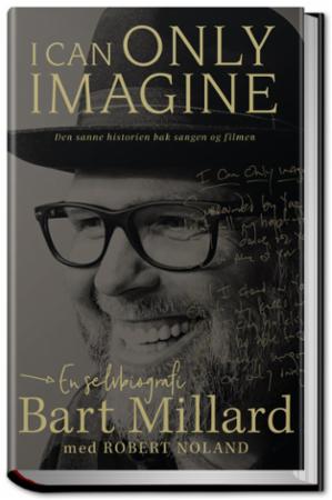 I can only imagine - en selvbiografi