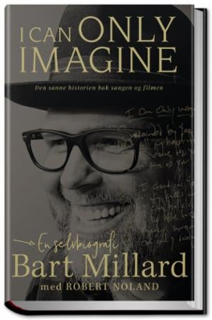 I can only imagine - en selvbiografi