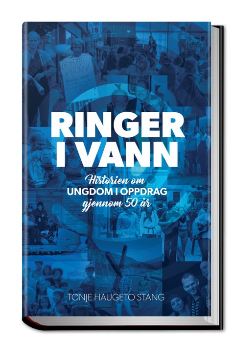Ringer i vann - historien om Ungdom i oppdrag gjennom 50 år