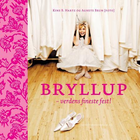 Bryllup - verdens fineste fest!