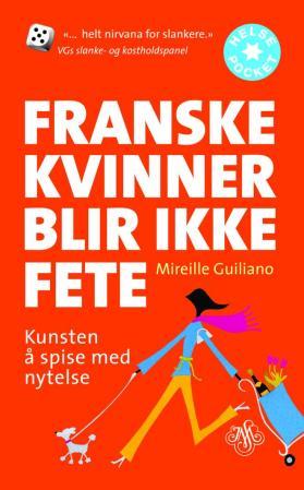Franske kvinner blir ikke fete - kunsten å spise med nytelse