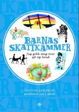 Jeg gikk meg over sjø og land - eventyr, sanger og barnerim om å reise