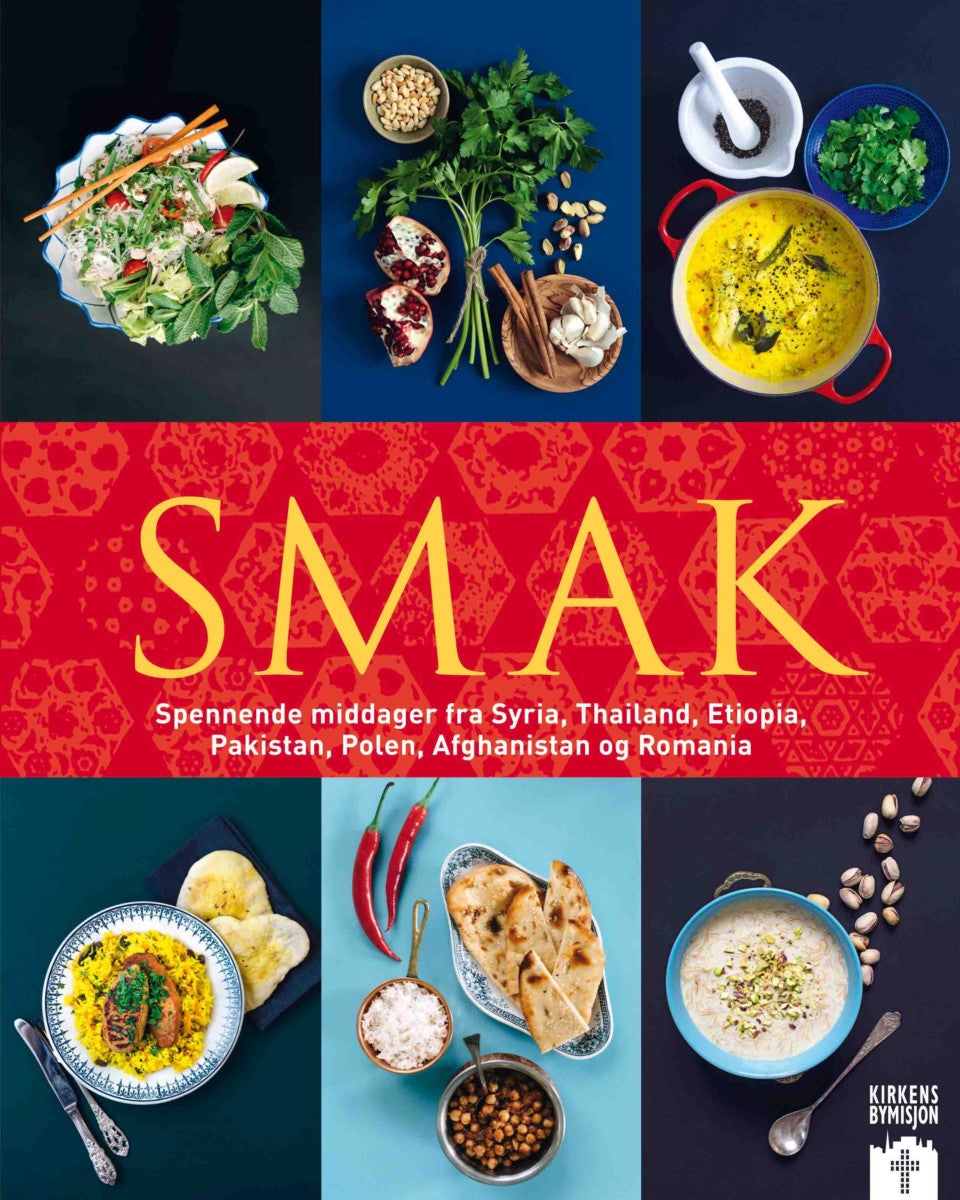 Smak - spennende middager fra Syria, Thailand, Etiopia, Pakistan, Polen, Afghanistan og Romania