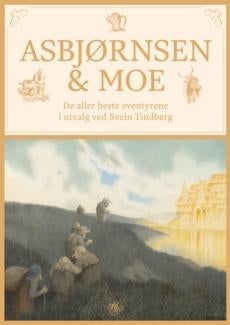 Asbjørnsen & Moe - de aller beste eventyrene