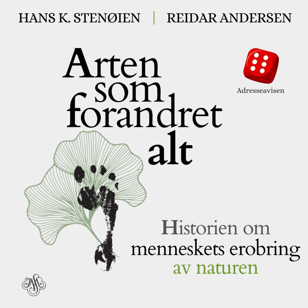 Arten som forandret alt av Reidar Andersen, Hans K. Stenøien
