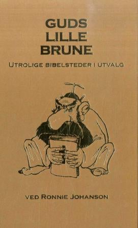 Guds lille brune - utrolige bibelsteder i utvalg