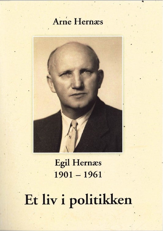 Et liv i politikken - Egil Hernæs