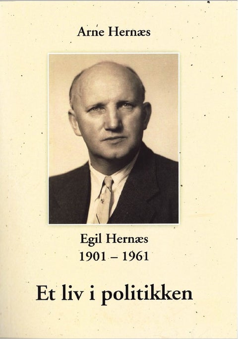 Et liv i politikken - Egil Hernæs