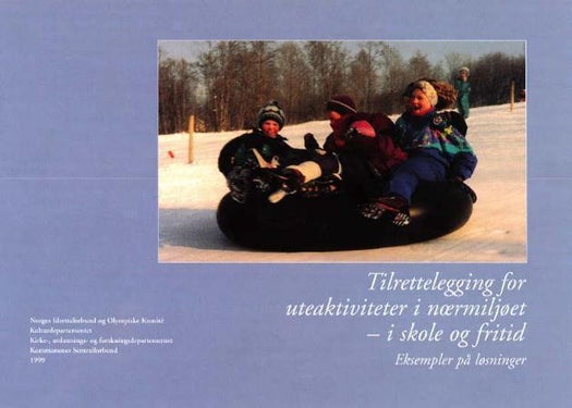 Tilrettelegging for uteaktiviteter i nærmiljøet - i skole og fritid - eksempler på løsninger