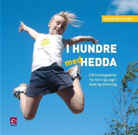 I hundre med Hedda - 100 treningsøkter for barn og unge i skole og idrettslag