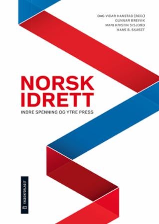 Norsk idrett - indre spenning og ytre press