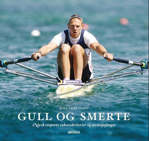 Gull og smerte - norsk rosports suksesskriterier og medaljefangst