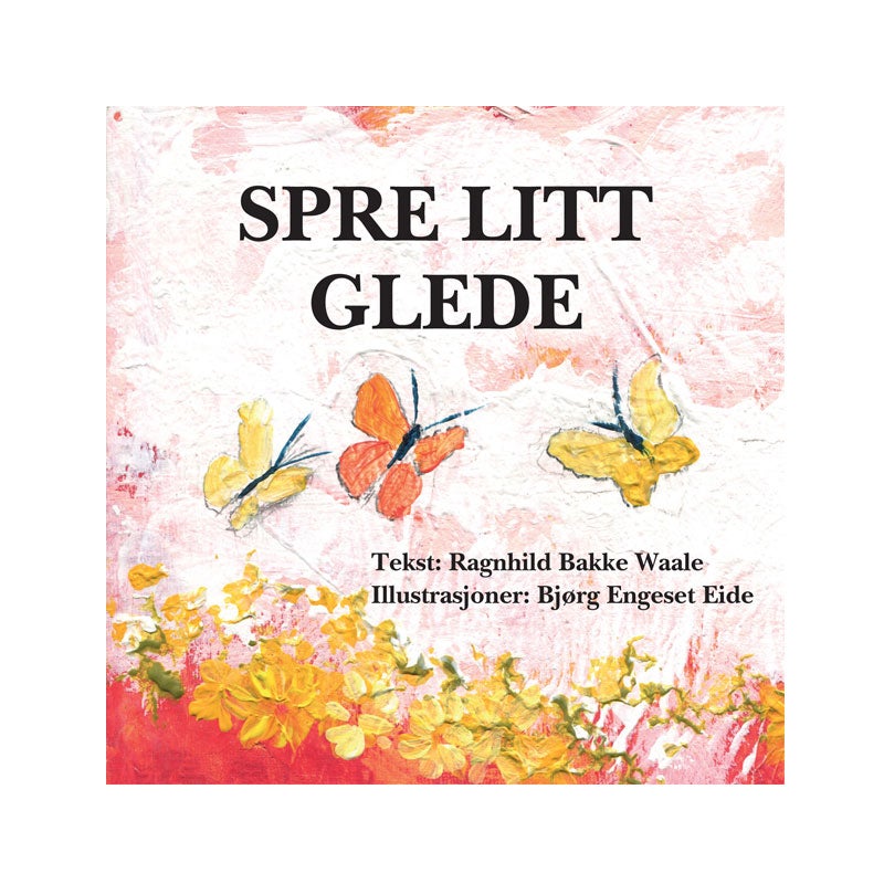 Spre litt glede - Gavebok