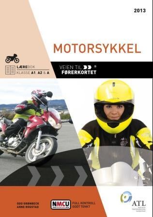 Veien til førerkortet - motorsykkel : lærebok klasse A1, A2 og A