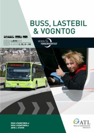 Veien til førerkortet - buss, lastebil, vogntog : lærebok, klasse C, CE, D og DE