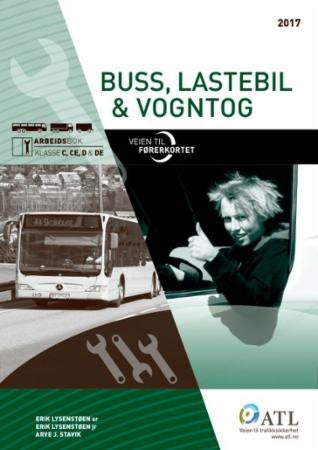 Veien til førerkortet - buss, lastebil, vogntog : arbeidsbok, klasse C, CE, D og DE