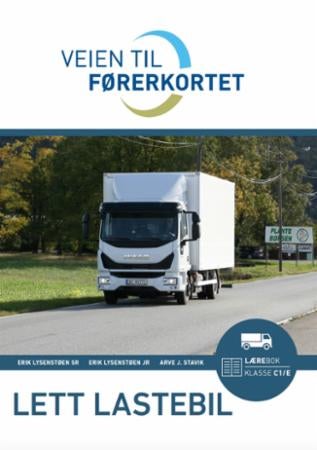 Veien til førerkortet - lett lastebil : lærebok, klasse C1 & C1E