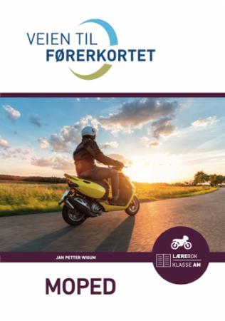 Veien til førerkortet - moped : lærebok, klasse AM
