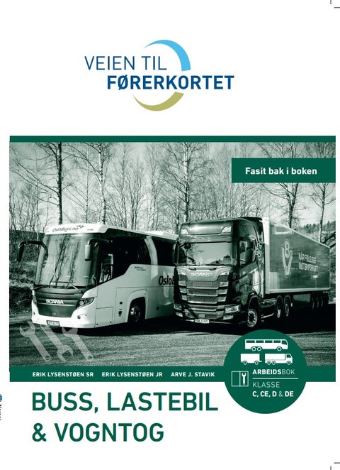 Veien til førerkortet - buss, lastebil, vogntog : arbeidsbok, klasse C, CE, D og DE