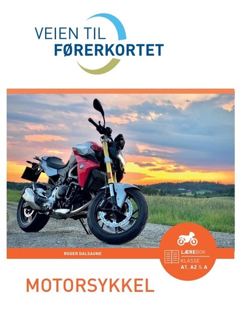 Veien til førerkortet - motorsykkel : lærebok, klasse A1, A2 og A